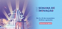Ousar Transformar é o tema da Semana de Inovação patrocinada pelo Serpro