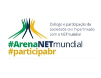 ArenaNETmundial discute os rumos da internet